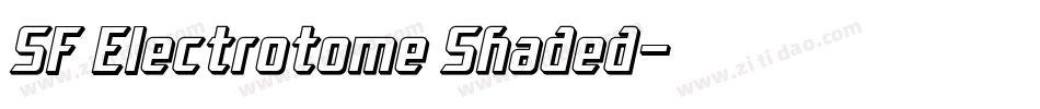 SF Electrotome Shaded字体转换